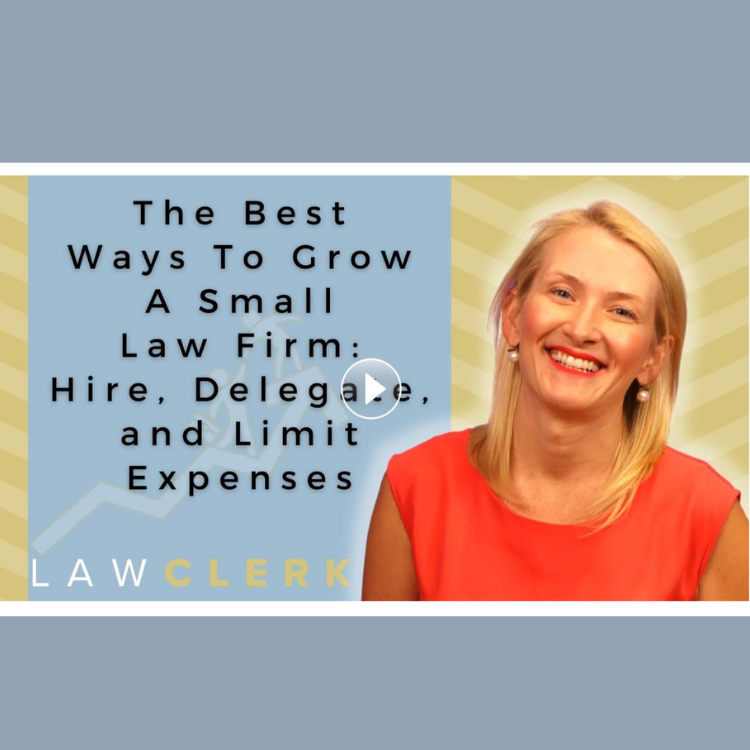 LAWCLERK Video: "The Best Ways to Grow a Small Law Firm"