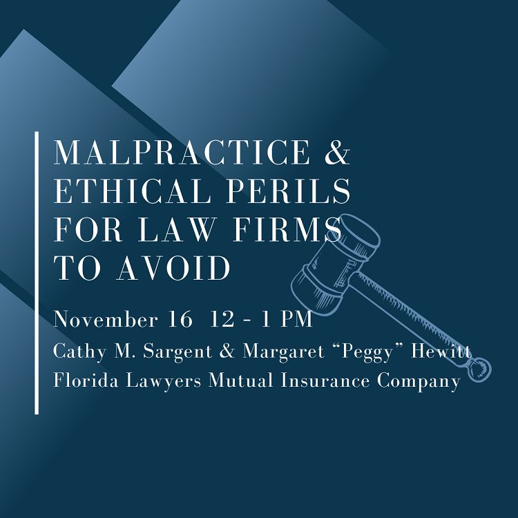 Malpractice & Ethical Perils for Law Firms to Avoid